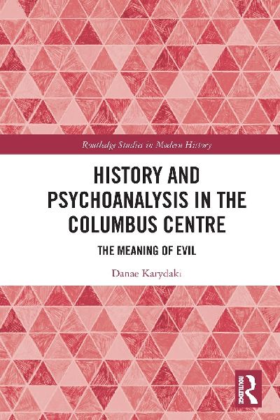 History and Psychoanalysis in the Columbus Centre: The Meaning of Evil
