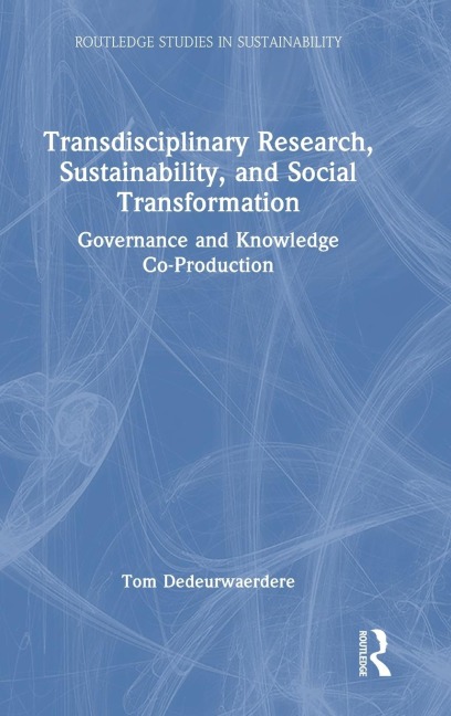 Transdisciplinary Research, Sustainability, and Social Transformation: Governance and Knowledge Co-Production