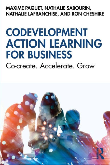 Codevelopment Action Learning for Business: Co-create. Accelerate. Grow
