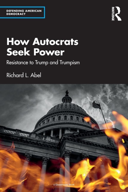 How Autocrats Seek Power: Resistance to Trump and Trumpism