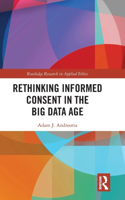 Rethinking Informed Consent in the Big Data Age
