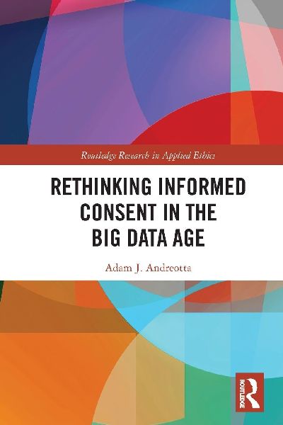Rethinking Informed Consent in the Big Data Age