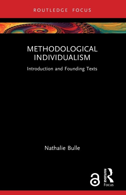 Methodological Individualism: Introduction and Founding Texts