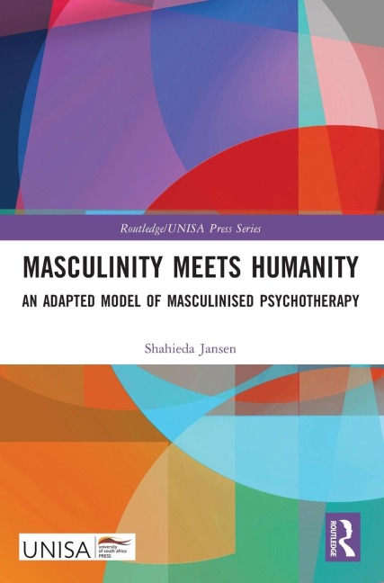 Masculinity Meets Humanity: An Adapted Model of Masculinised Psychotherapy