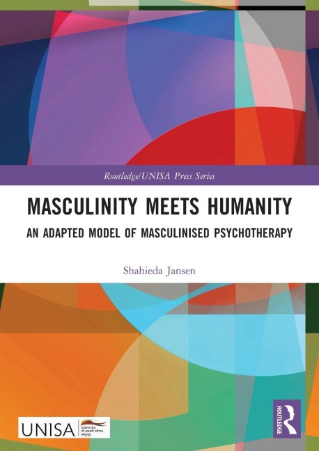 Masculinity Meets Humanity: An Adapted Model of Masculinised Psychotherapy