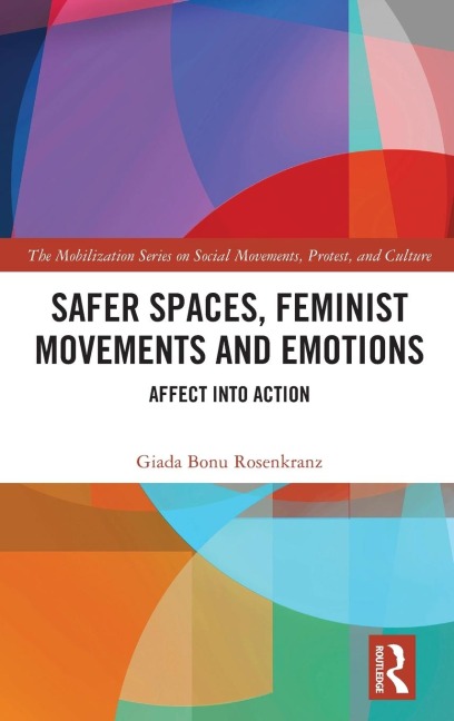 Safer Spaces, Feminist Movements and Emotions: Affect into Action
