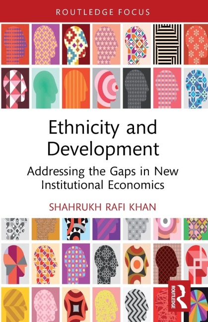 Ethnicity and Development: Addressing the Gaps in New Institutional Economics