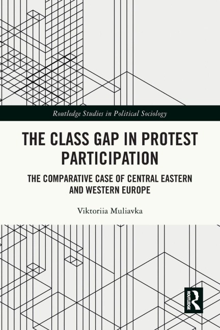 The Class Gap in Protest Participation: The Comparative Case of Central Eastern and Western Europe