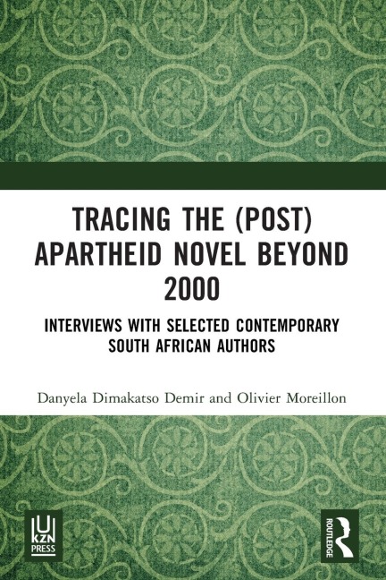 Tracing the (Post)Apartheid Novel beyond 2000: Interviews with Selected Contemporary South African Authors
