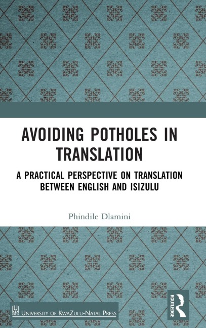 Avoiding Potholes in Translation: A Practical Perspective on Translation between English and isiZulu