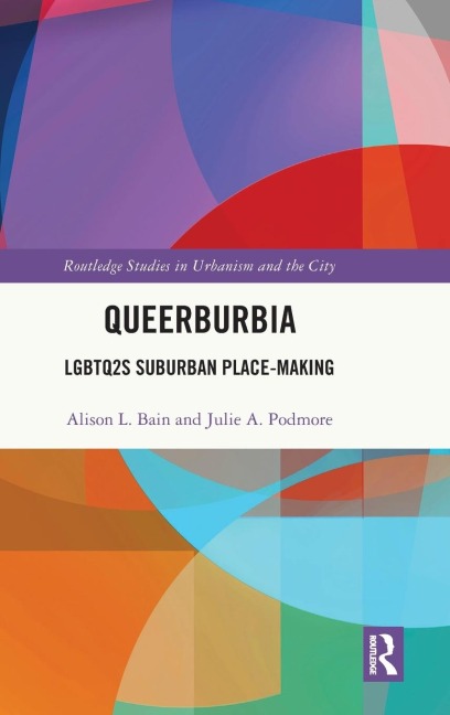 Queerburbia: LGBTQ2S Suburban Place-Making