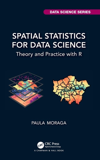 Spatial Statistics for Data Science: Theory and Practice with R