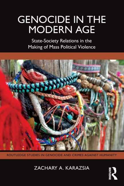 Genocide in the Modern Age: State-Society Relations in the Making of Mass Political Violence