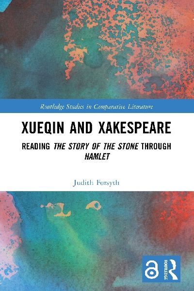 Xueqin and Xakespeare: Reading The Story of the Stone through Hamlet