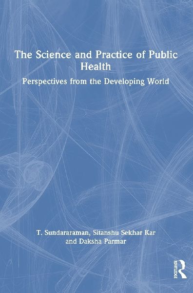 The Science and Practice of Public Health: Perspectives from the Developing World