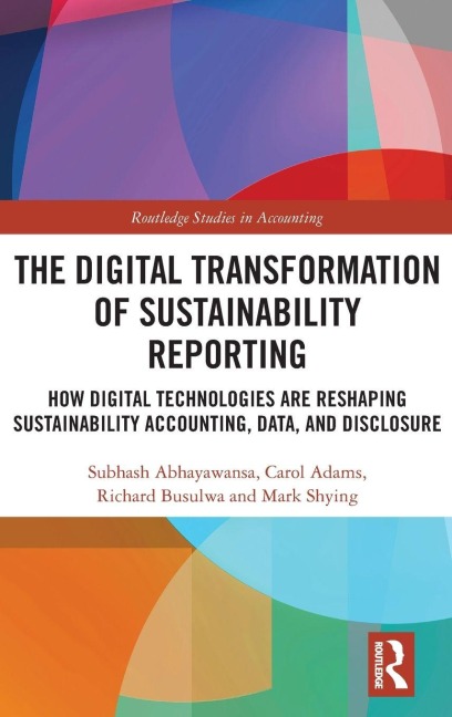 The Digital Transformation of Sustainability Reporting: How Digital Technologies are Reshaping Sustainability Accounting, Data, and Disclosure