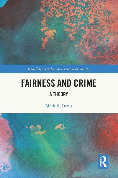 Fairness and Crime: A Theory