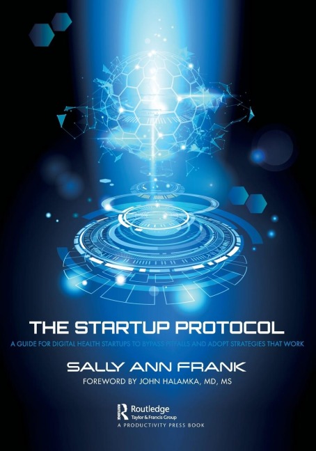 The Startup Protocol: A Guide for Digital Health Startups to Bypass Pitfalls and Adopt Strategies That Work
