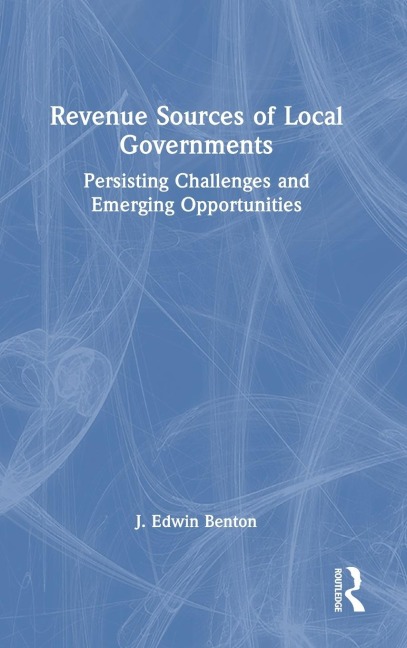 Revenue Sources of Local Governments: Persisting Challenges and Emerging Opportunities