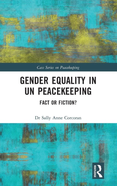 Gender Equality in UN Peacekeeping: Fact or Fiction?