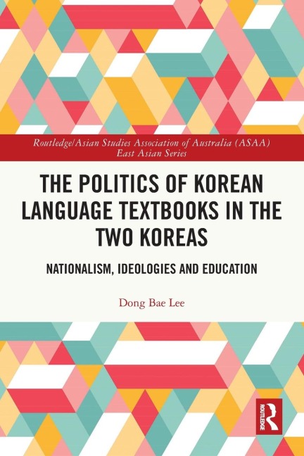 The Politics of Korean Language Textbooks in the Two Koreas: Nationalism, Ideologies and Education