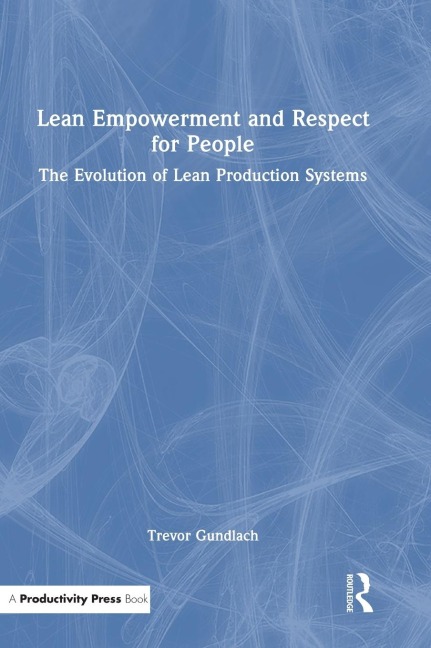 Lean Empowerment and Respect for People: The Evolution of Lean Production Systems