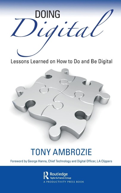 Doing Digital: Lessons Learned on How to Do and Be Digital