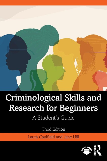 Criminological Skills and Research for Beginners: A Students Guide