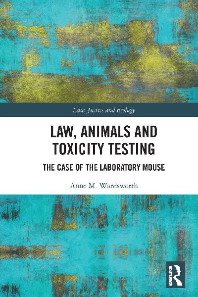 Law, Animals and Toxicity Testing: The Case of the Laboratory Mouse