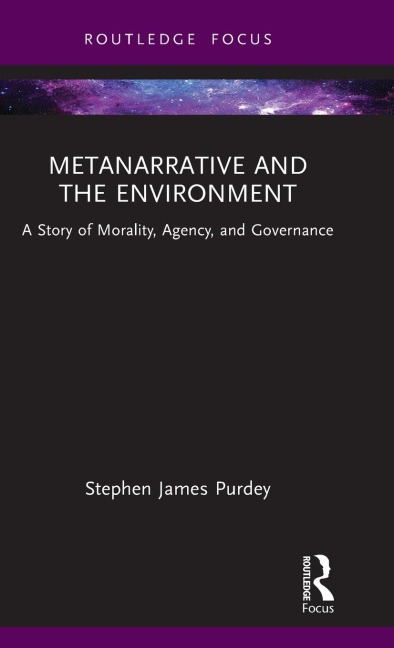 Metanarrative and the Environment: A Story of Morality, Agency, and Governance