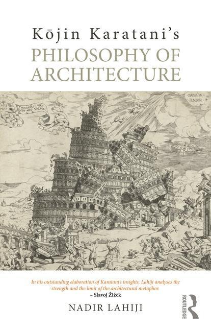 K&#333;jin Karatani's Philosophy of Architecture