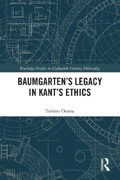 Baumgarten's Legacy in Kant's Ethics