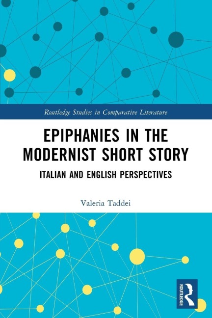 Epiphanies in the Modernist Short Story: Italian and English Perspectives