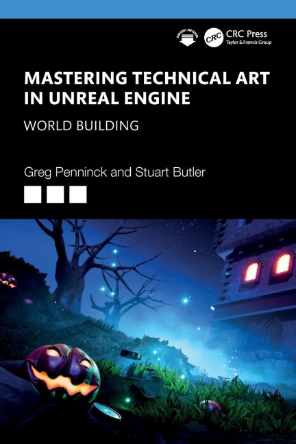 Mastering Technical Art in Unreal Engine: World Building