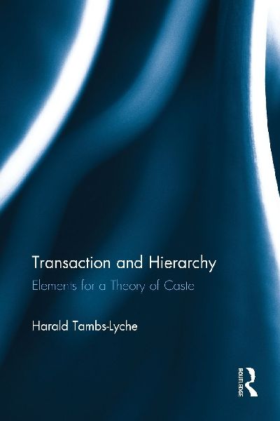 Transaction and Hierarchy: Elements for a Theory of Caste