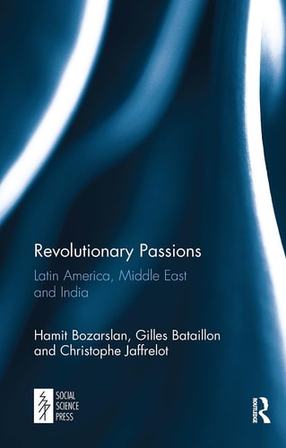 Revolutionary Passions Latin America, Middle East and India