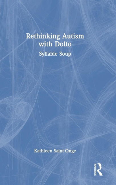 Rethinking Autism with Dolto: Syllable Soup