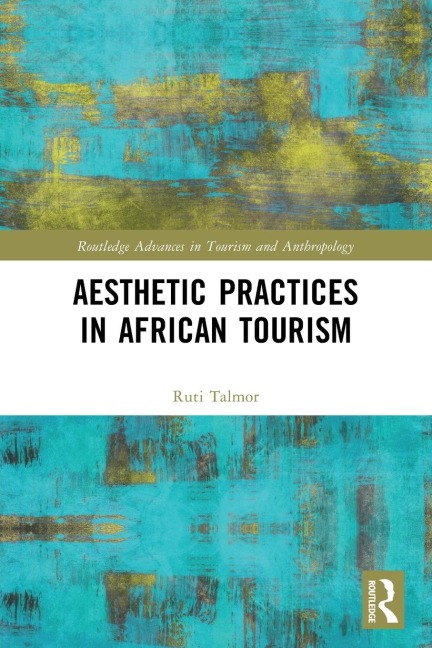 Aesthetic Practices in African Tourism