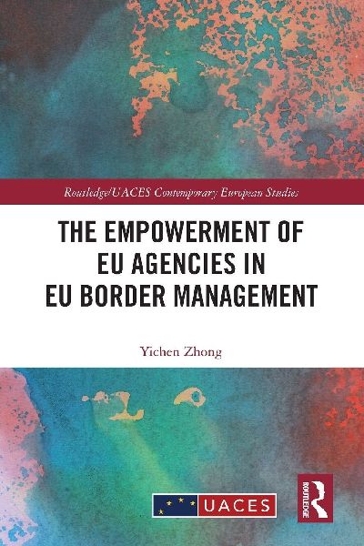 The Empowerment of EU Agencies in EU Border Management