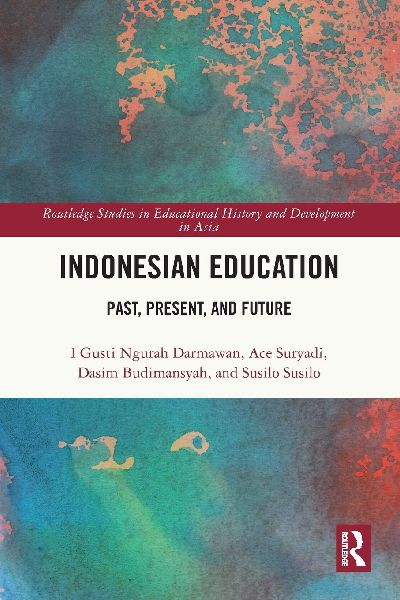 Indonesian Education: Past, Present, and Future
