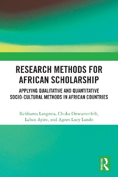 Research Methods for African Scholarship: Applying Qualitative and Quantitative Socio-cultural Methods in African Countries