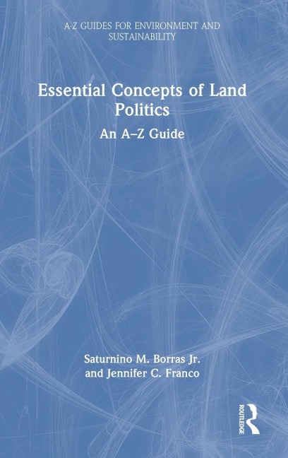 Essential Concepts of Land Politics: An A-Z Guide