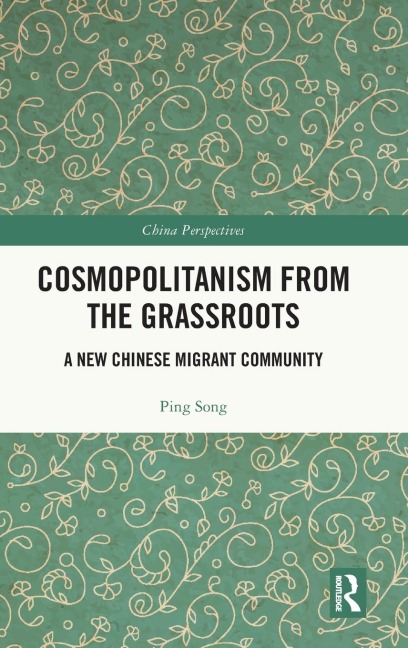 Cosmopolitanism from the Grassroots: A New Chinese Migrant Community