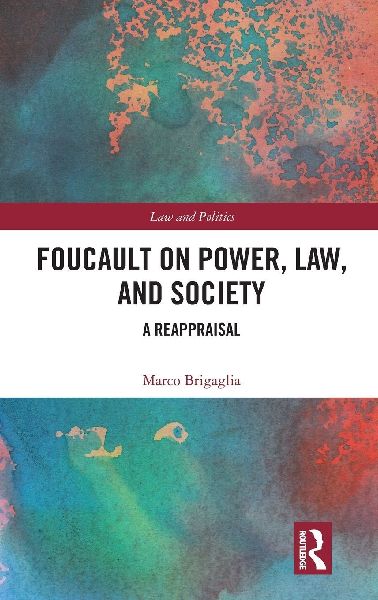 Foucault on Power, Law, and Society: A Reappraisal