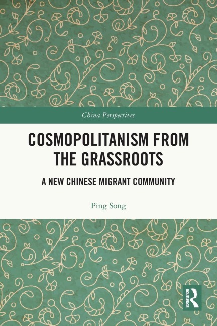 Cosmopolitanism from the Grassroots: A New Chinese Migrant Community