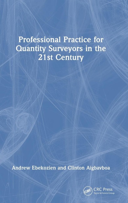 Professional Practice for Quantity Surveyors in the 21st Century