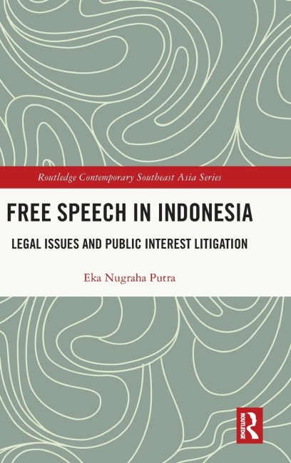 Free Speech in Indonesia: Legal Issues and Public Interest Litigation