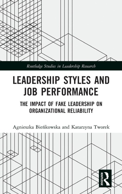 Leadership Styles and Job Performance: The Impact of Fake Leadership on Organizational Reliability