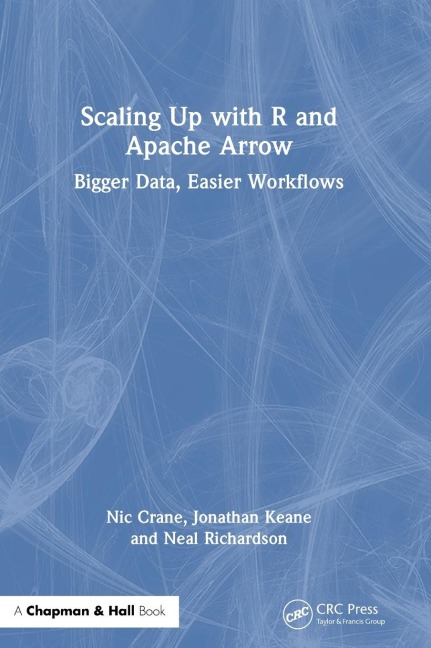 Scaling Up with R and Apache Arrow: Bigger Data, Easier Workflows