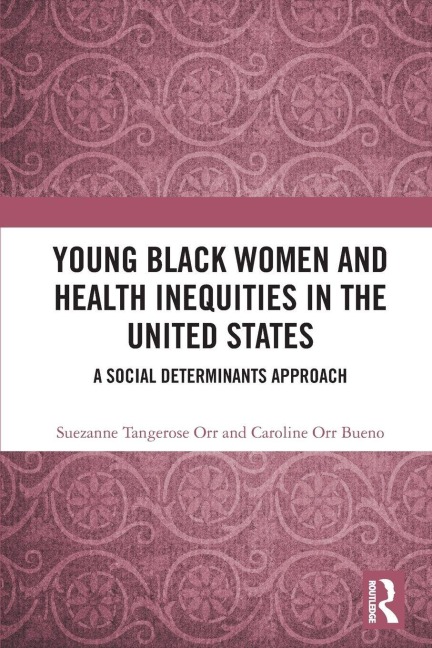 Young Black Women and Health Inequities in the United States: A Social Determinants Approach